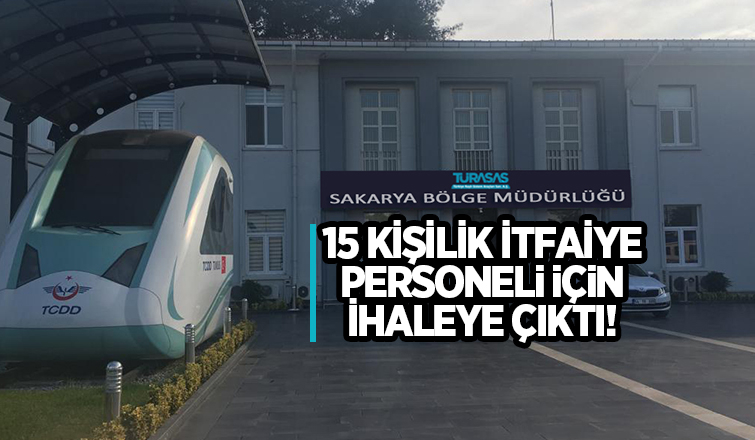 TÜRASAŞ 15 kişilik itfaiye pesoneli için ihaleye çıktı