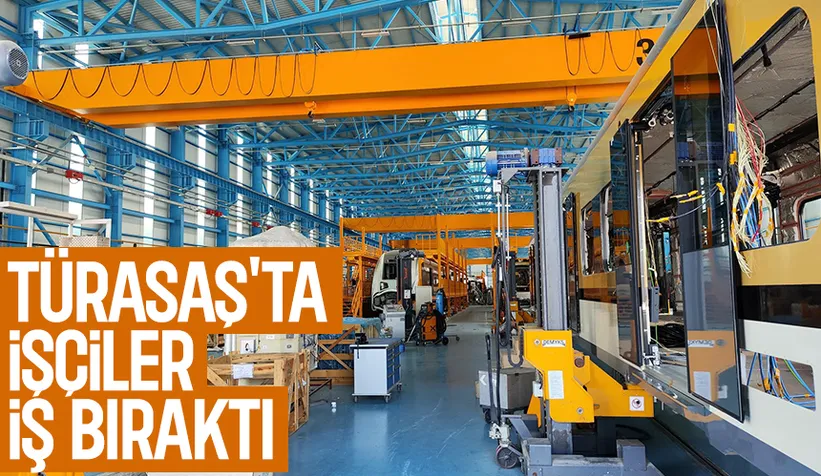 Türasaş'ta iş bırakma eylemi