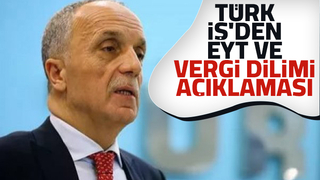 TÜRK-İŞ Başkanı: Vergi dilimleri işçiler lehine düzenlenmeli