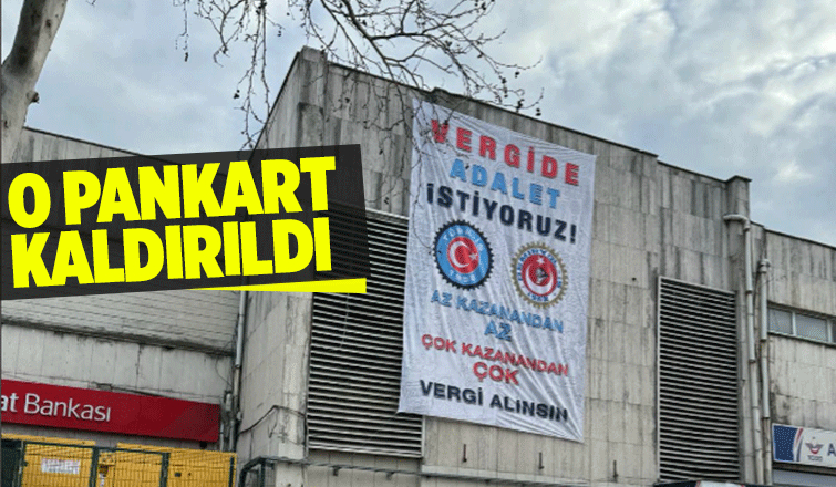 Türk İş'in o pankartı kaldırıldı