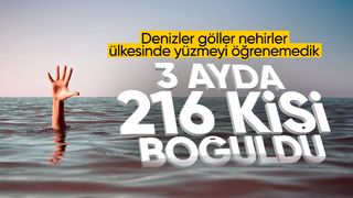 Türkiye'de 3 ayda 216 kişi su kaynaklarında boğuldu
