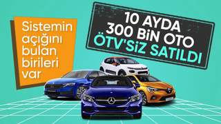 Türkiye'de son 10 ayda 300 bin otomobil ÖTV’siz satıldı