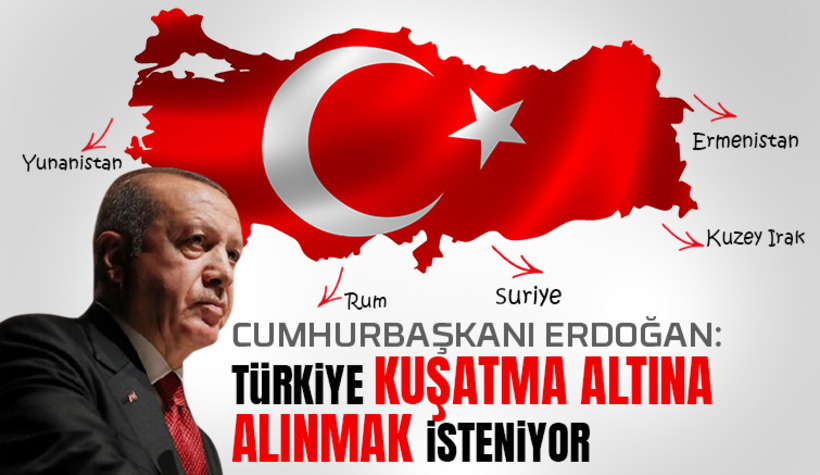 Türkiye kuşatma altına alınmak isteniyor