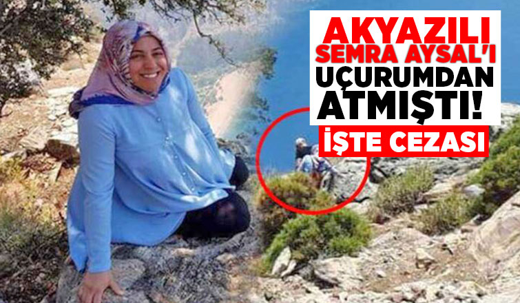 Türkiye'nin konuştuğu Semra Aysal cinayetinde karar