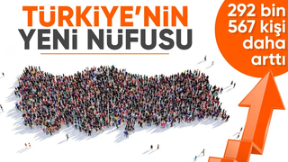 Türkiye'nin yeni nüfusu belli oldu