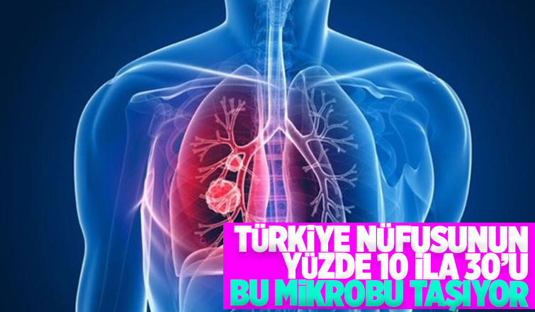 Türkiye nüfusunun yüzde 10 ila 30’u bu mikrobu taşıyor