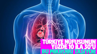 Türkiye nüfusunun yüzde 10 ila 30’u bu mikrobu taşıyor