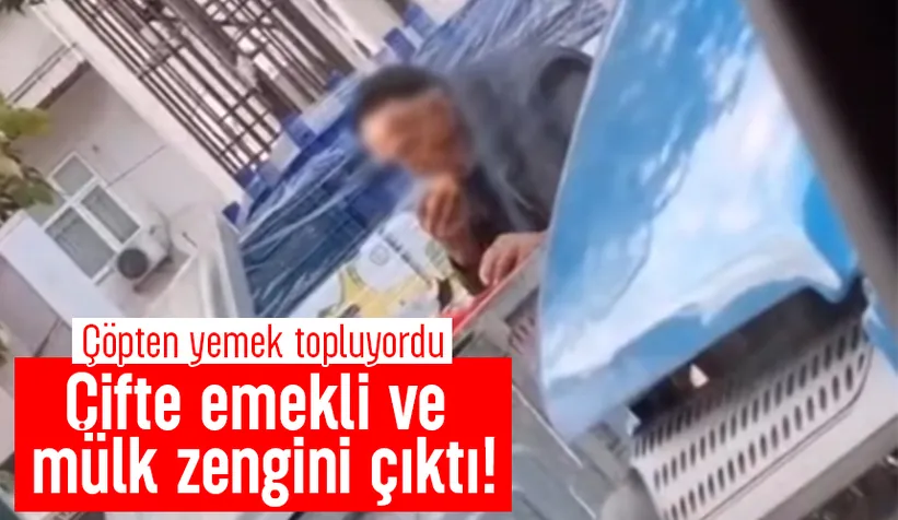 Türkiye ve Almanya'dan emekli, mülkleri var, çöpten yemek topluyor!