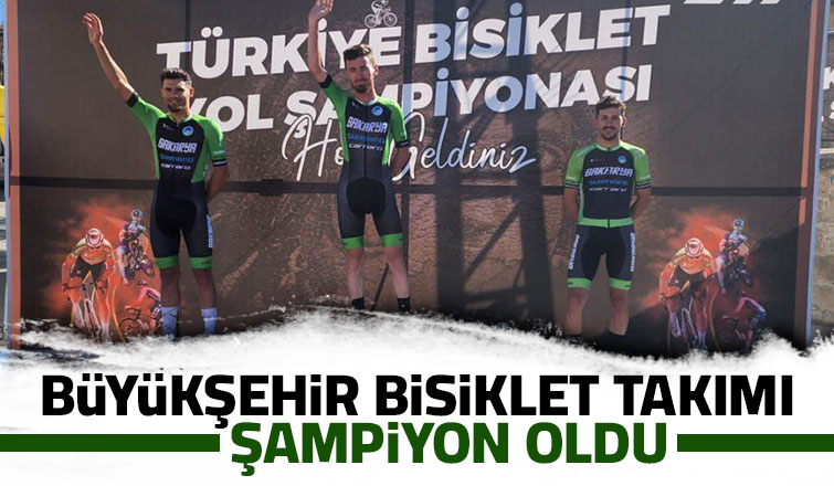 Türkiye Yol Şampiyonası’nda şampiyon Büyükşehir