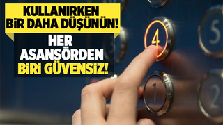 Türkiye’de her 3 asansörden biri güvensiz