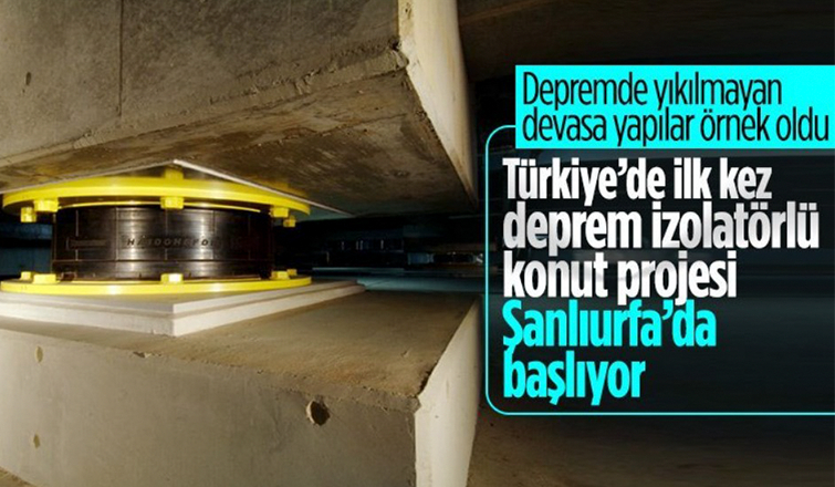Türkiye’de ilk: Deprem izolatörlü bin konutluk proje yapılıyor
