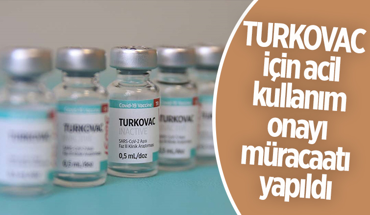 TURKOVAC için acil kullanım onayı müracaatı yapıldı