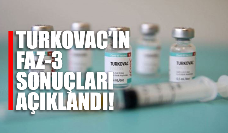 Turkovac’ın Faz-3 sonuçları açıklandı