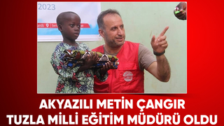 Tuzla'da eğitim Akyazılı Metin Çangır'a emanet