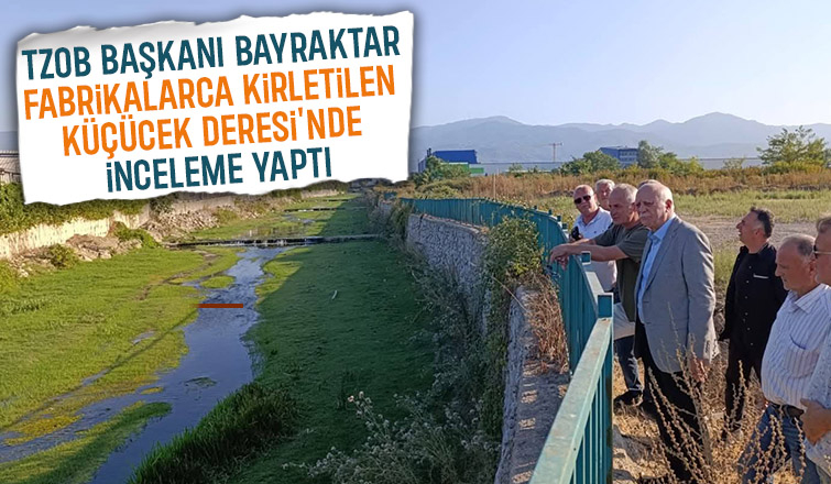 TZOB Başkanı Bayraktar'dan Küçücek Deresi'nde inceleme