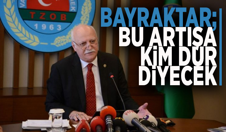 TZOB Başkanı Bayraktar'dan süt fiyatı açıklaması