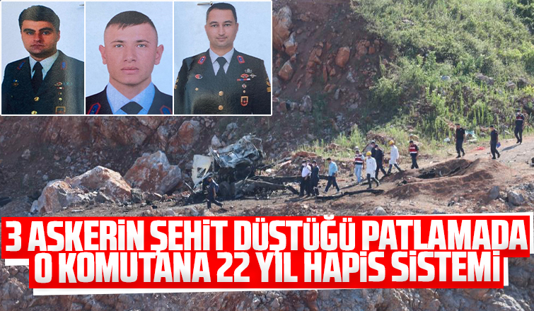 Üç askerin şehit düştüğü patlamada komutan hakkında 22 yıl hapis istendi