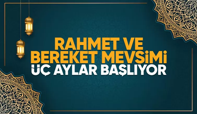 Üç aylar başlıyor