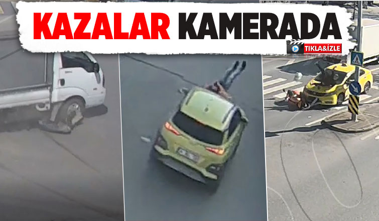 Üç ayrı kaza kameralara yansıdı