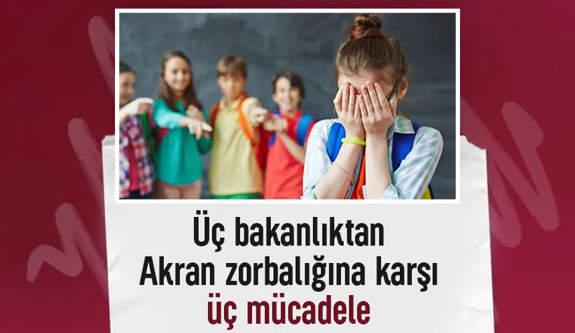 Üç bakanlıktan akran zorbalığına karşı mücadele