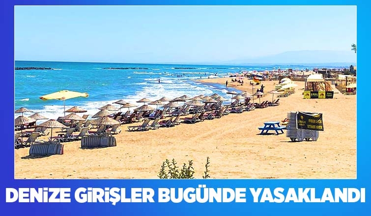 Üç ilçede denize girişler yasak