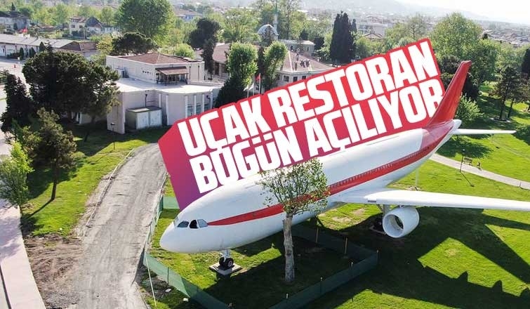 Uçak Restoran bugün açılıyor