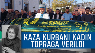 Uçuruma yuvarlanan araçta hayatını kaybeden kadın toprağa verildi