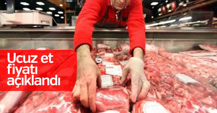 Ucuz et fiyatı açıklandı; İşte fiyat