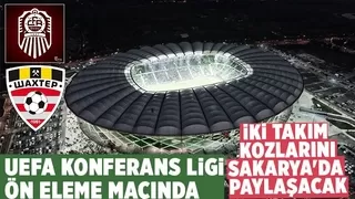 UEFA Avrupa Konferans Ligi 3.Ön eleme maçı Sakarya'da
