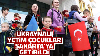 Ukraynalı yetim çocuklar Sakarya'ya getirildi