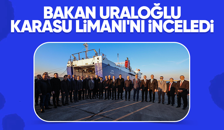 Ulaştırma Bakanı Karasu Limanını inceledi