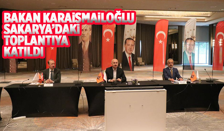 Ulaştırma ve Altyapı Bakanı Sakarya'daki toplantıya katıldı