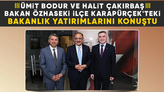 Ümit Bodur ve Halit Çakırbaş Bakan Mehmet Özhaseki'nin programına katıldı