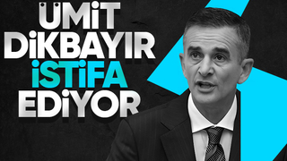 Ümit Dikbayır'dan istifa kararı