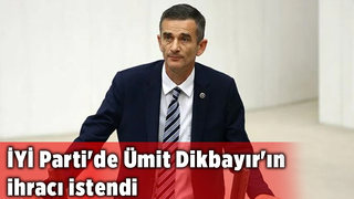 Ümit Dikbayır hakkında kesin ihraç talebi