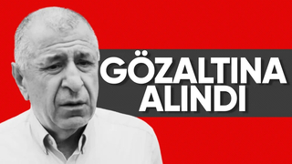 Ümit Özdağ gözaltına alındı