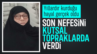 Umre için gitmişti; Kutsal topraklardan acı haberi geldi