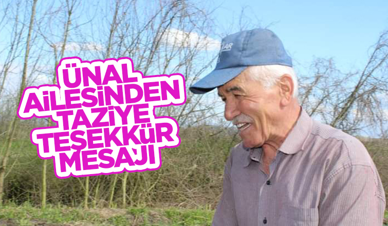 Ünal ailesinden taziye teşekkür mesajı