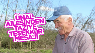 Ünal ailesinden taziye teşekkür mesajı