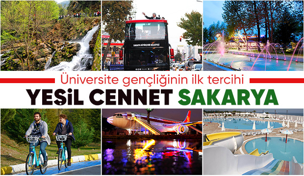 Üniversite gençliğinin ilk tercihi yeşil cennet Sakarya