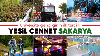 Üniversite gençliğinin ilk tercihi yeşil cennet Sakarya