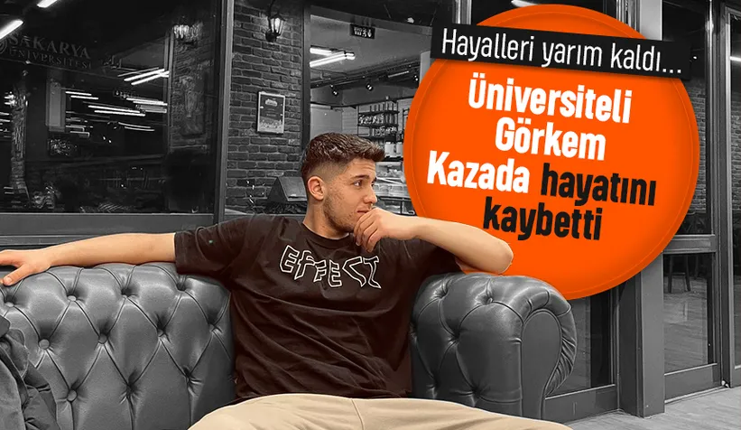 Üniversite öğrencisi Görkem motosiklet kazasında hayatını kaybetti