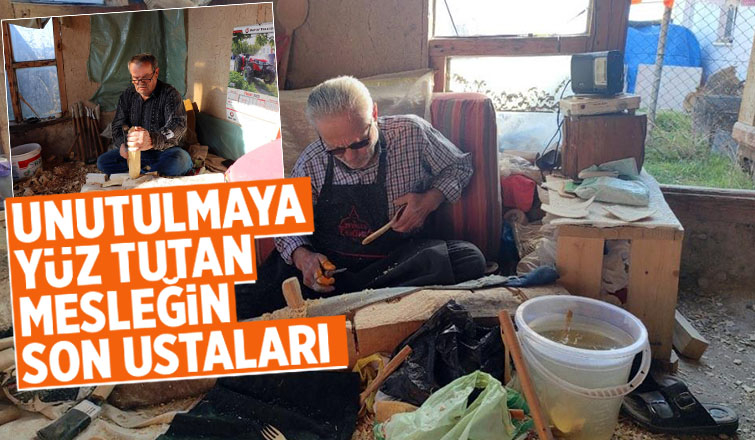 Unutulmaya yüz tutan mesleğin son ustaları