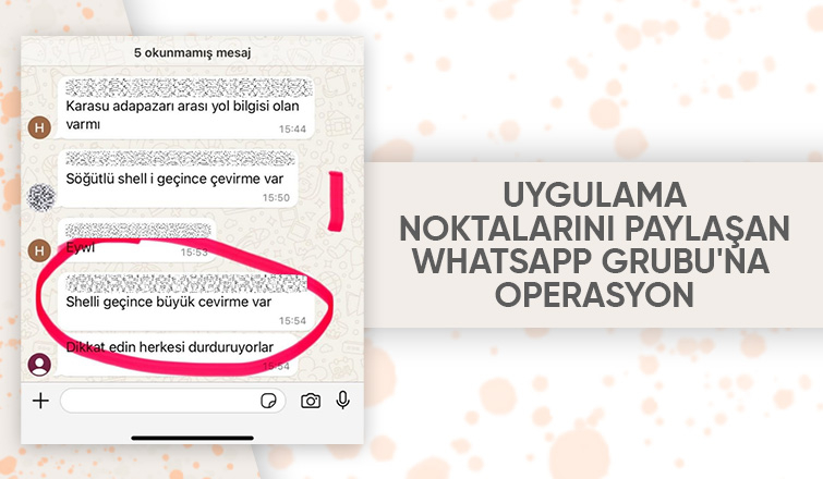 Uygulama noktalarını Whatsapp'tan paylaşan 4 kişiye gözaltı