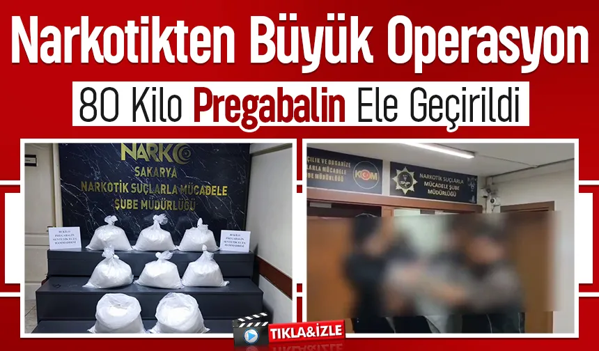 Uyuşturucu sevkiyatına darbe vuruldu; 80 kilo pregabalin ile yakalandı