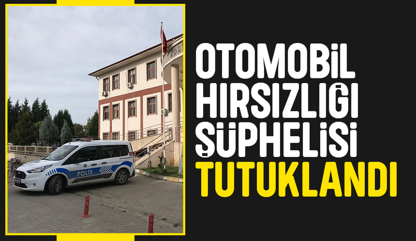 Uyuşturucuyla yakalanmıştı, araç hırsızlık şüphelisi tutuklandı