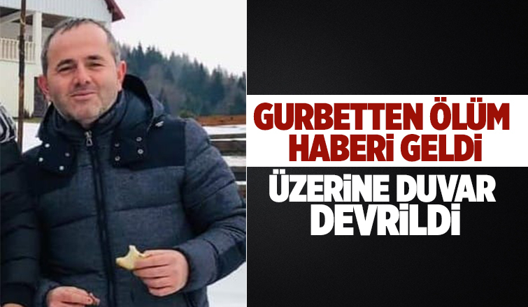 Üzerine duvar devrilen gubetçi Sertaç hayatını kaybetti