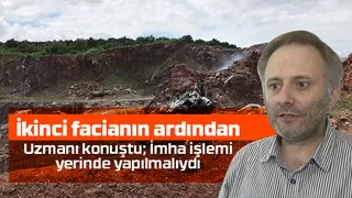 Uzmanı konuştu;İmha işlemi yerinde yapılmalıydı