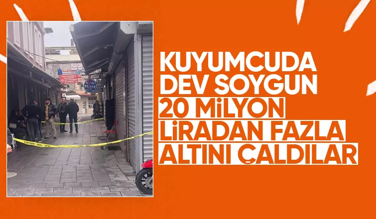 Uzun Çarşı'da 20 milyon liralık soygun