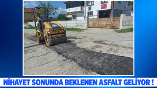 Uzun zamandır beklenen asfalt sonunda geliyor